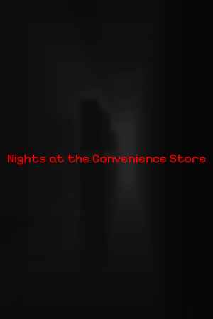 Nights at the Convenience Store