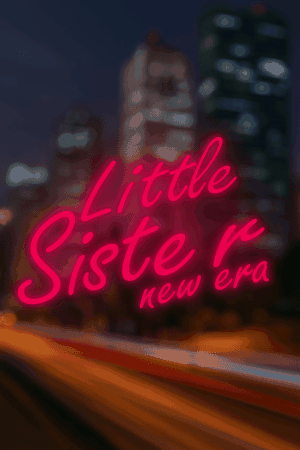 Little Sister: New Era