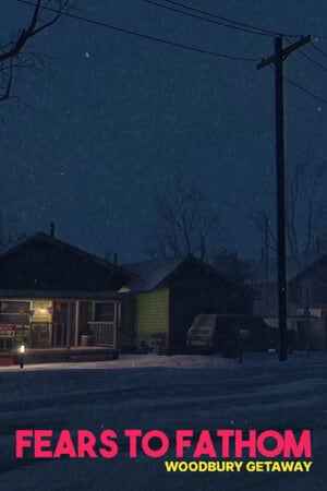 Fears to Fathom - Woodbury Getaway