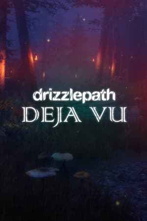 Drizzlepath: Deja Vu
