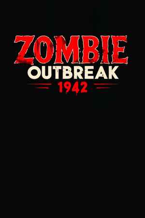 Zombie Outbreak 1942