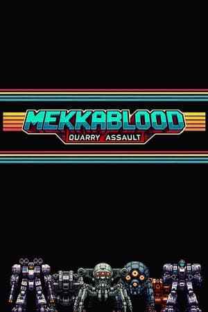 Mekkablood: Quarry Assault