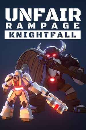 Unfair Rampage: Knightfall