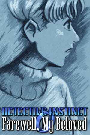 Detective Instinct: Farewell, My Beloved