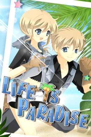 Life is Paradise