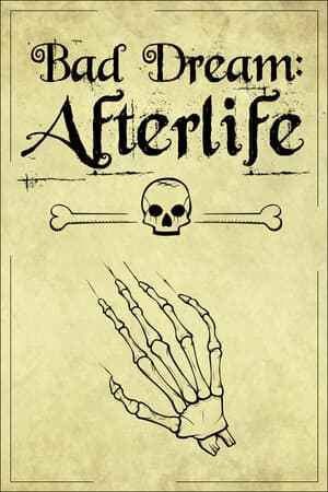 Bad Dream: Afterlife