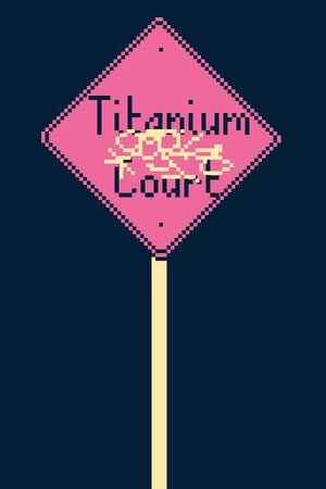 Titanium Court