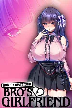 How to Train Your Bro's Girlfriend