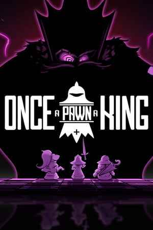 Once a Pawn a King