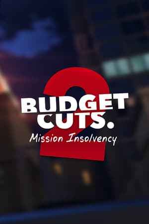 Budget Cuts 2: Mission Insolvency