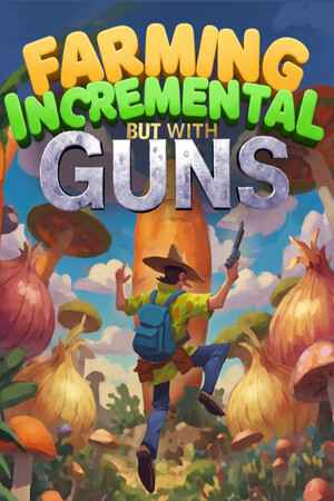 Farming Incremental But With Guns