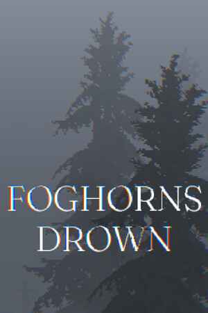 Foghorns Drown