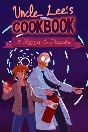 Uncle Lee's Cookbook: Five Recipes for Disaster