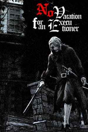 No Vacation for an Executioner