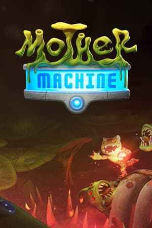 Mother Machine