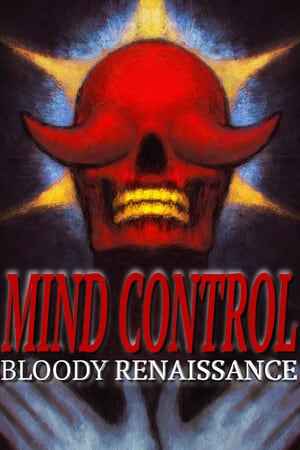 Mind Control: Bloody Renaissance