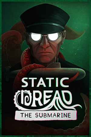 Static Dread: The Submarine