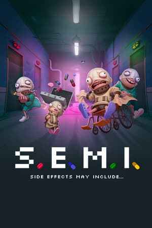 SEMI - Side Effects May Include