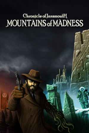 Chronicle of Innsmouth: Mountains of Madness