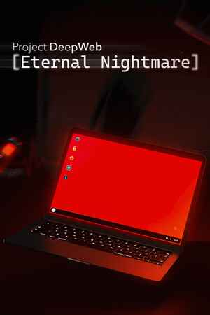 Project DeepWeb: Eternal Nightmare