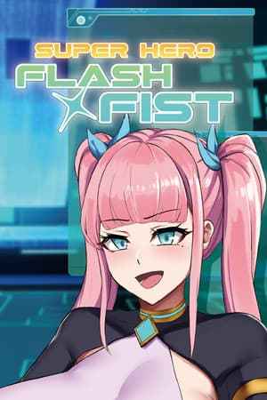 Super Hero! Flash Fist