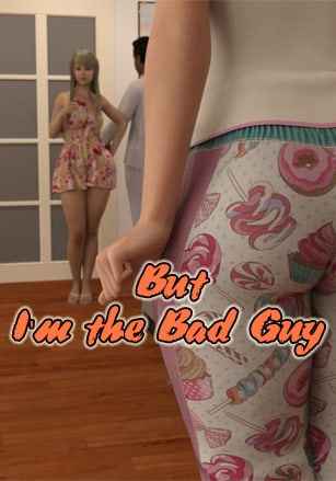 But I'm the Bad Guy?