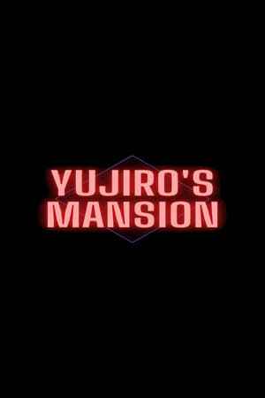 Yujiro's Mansion