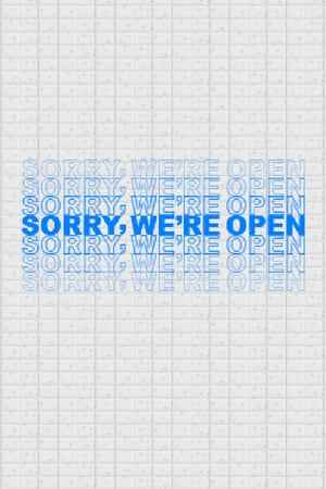 Sorry We're Open