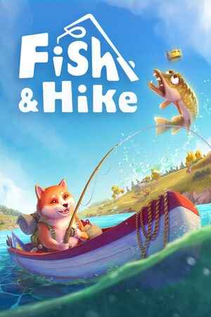 Fish and Hike