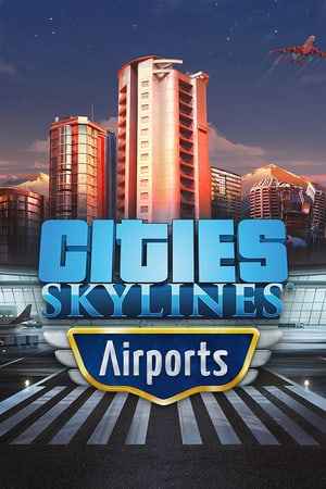 Cities: Skylines - Airports