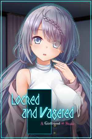 Locked and Wagered: A Girlfriend at Stake