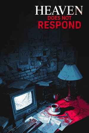 Heaven Does Not Respond