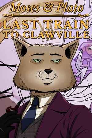 Moses and Plato - Last Train to Clawville