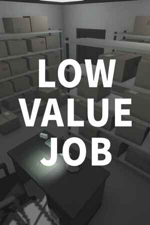 LOW VALUE JOB