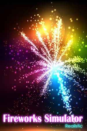 Fireworks Simulator: Realistic