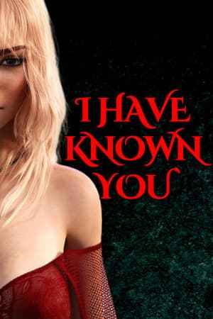 I Have Known You