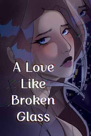 A Love Like Broken Glass