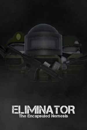 Eliminator: The Encapsuled Nemesis