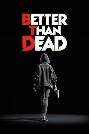 Better Than Dead