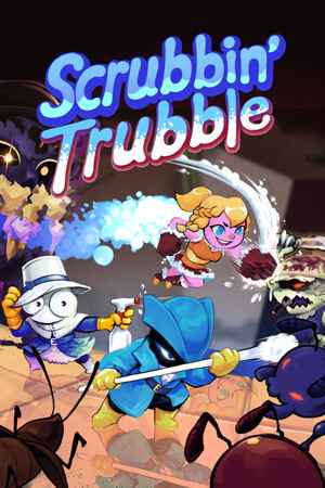 Scrubbin' Trubble