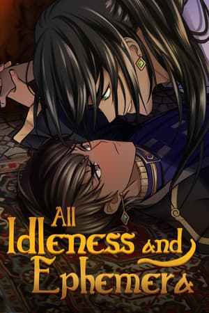 All Idleness and Ephemera