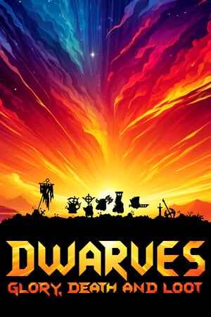 Dwarves: Glory, Death and Loot