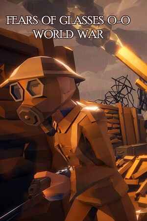 Fears of Glasses o-o World War