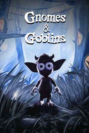 Gnomes and Goblins