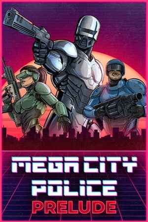 Mega City Police: Prelude