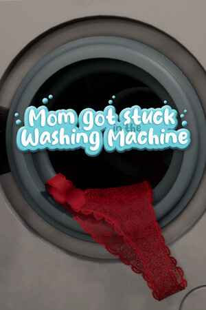 Mom got stuck in the washing machine