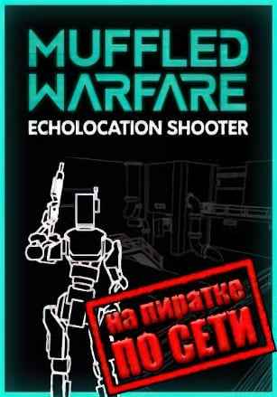 Muffled Warfare - Echolocation Shooter