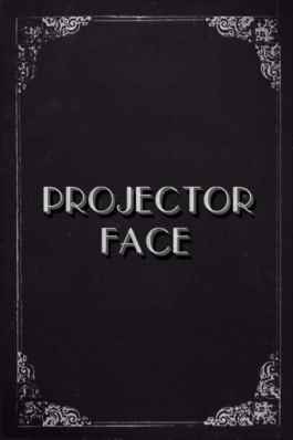 Projector Face
