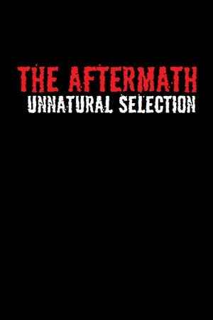 The Aftermath: Unnatural Selection