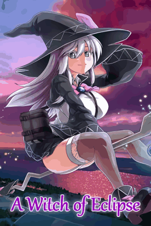 The Eclipse Witch ~ A Witch's Chronicles